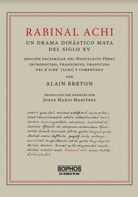 Rabinal Achi: un drama dinástico maya del siglo XV Image 1