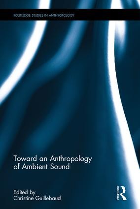 Toward an Anthropology of Ambient Sound Image 1