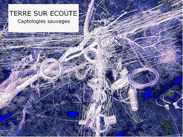 Terre sur écoute. Captologies sauvages Image 1